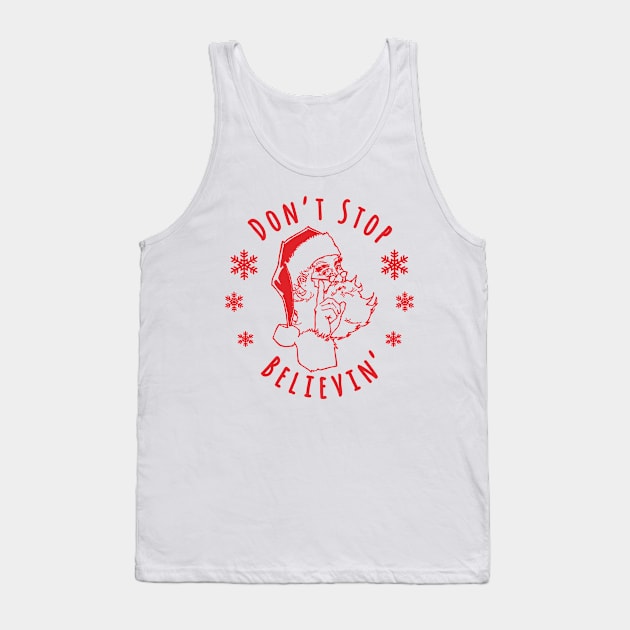 Don't Stop Believin'! Tank Top by Sunny Saturated